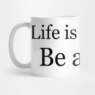 Life is a game, be a pro! Mug